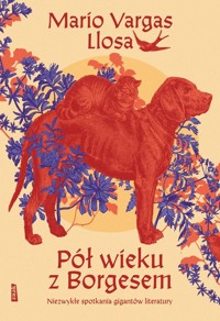 Pół wieku z Borgesem. - Llosa Mario Vargas - książka