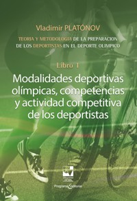 Modalidades deportivas olímpicas, competencias y actividad competitiva de los deportistas - Vladimir Nikolaevich Platónov - ebook