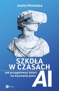 Szkoła w czasach AI - Michalska Jowita - książka