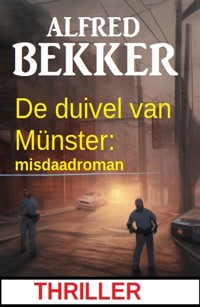 De duivel van Münster: misdaadroman - Alfred Bekker - ebook
