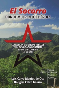 El Socorro. Donde mueren los héroes - Luis Calvo Montes de Oca - ebook