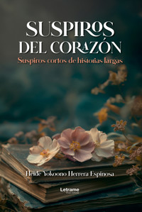Suspiros del corazón - Heide Yokoono Herrera Espinosa - ebook