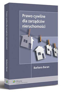 Prawo cywilne dla zarządców nieruchomości - Barbara Baran - książka
