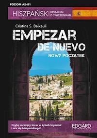 Hiszpański kryminał z ćwiczeniami Empezar de nuevo Nowy początek - Baixauli Cristina - książka