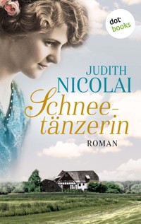 Schneetänzerin: Erster Roman - Judith Nicolai - ebook