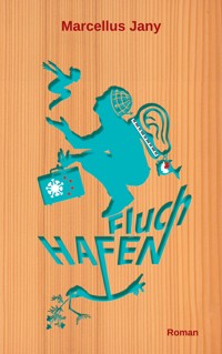 Fluchhafen - Marcellus Jany - ebook