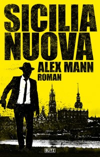 Sicilia Nuova - Alex Mann - ebook
