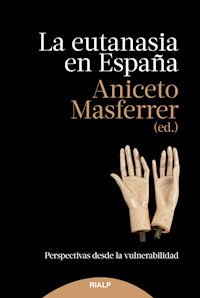 La eutanasia en España - Aniceto Masferrer Domingo - ebook