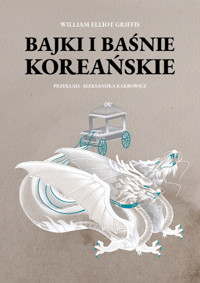 Bajki i baśnie koreańskie - William Elliot Griffis - ebook