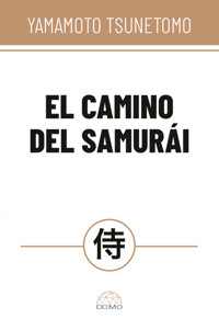 El camino del samurái - Yamamoto Tsunetomo - ebook