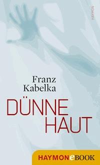 Dünne Haut - Franz Kabelka - ebook