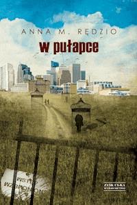 W pułapce - Anna Rędzio - ebook