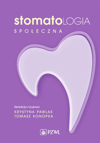Stomatologia społeczna - Krystyna Pawlas, Tomasz Konopka - książka