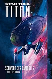 Star Trek - Titan 4: Schwert des Damokles - Geoffrey Thorne - ebook