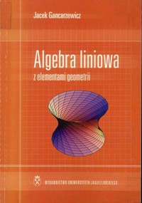 Algebra liniowa z elementami geometrii - Jacek Gancarzewicz  - ebook