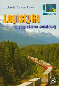 Logistyka w gospodarce światowej - Elżbieta Gołembska - książka