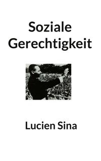 Soziale Gerechtigkeit - Lucien Sina - ebook