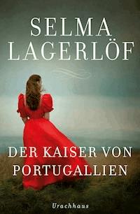 Der Kaiser von Portugallien - Lagerlof Selma - ebook