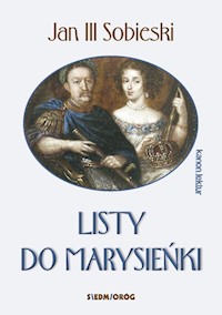 Listy do Marysieńki - Jan III Sobieski - ebook + książka