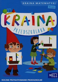 Kraina przedszkolaka Kraina matematyki Plus - Szurowska Beata - książka