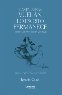 Las palabras vuelan, lo escrito permanece - Ignacio Galán - ebook