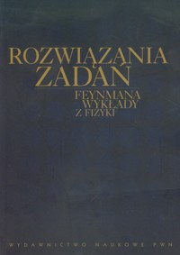 Rozwiązania zadań Feynmana wykłady z fizyki -  - książka