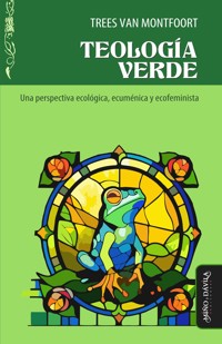 Teología verde - Trees van Montfoort - ebook