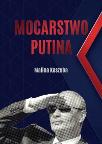 Mocarstwo Putina - Kaszuba Malina - książka