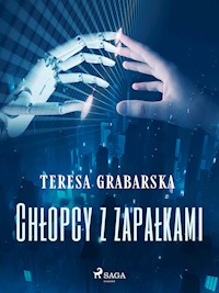 Chłopcy z zapałkami - Teresa Grabarska - ebook