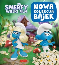 Smerfy. Wielki Film. Nowa kolekcja bajek -  - książka