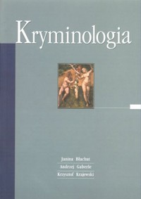 Kryminologia - Krzysztof Krajewski, Janina Błachut, Andrzej Gaberle - ebook