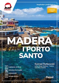 Madera i Porto Santo Inspirator podróżniczy - Rutkowski Konrad - książka