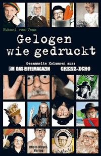 Gelogen wie gedruckt - Hubert vom Venn - ebook