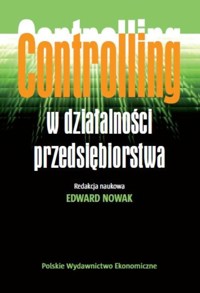 Controlling w działalności przedsiębiorstwa - Nowak Edward - książka