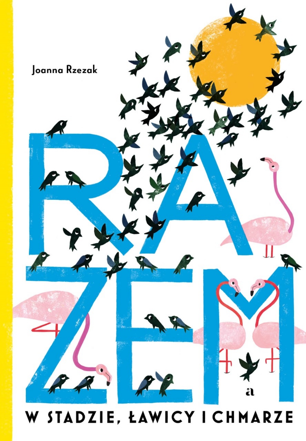 Razem. W stadzie, ławicy i chmarze - Joanna Rzezak - książka
