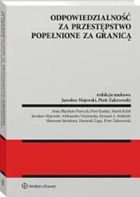 Odpowiedzialność za przestępstwo popełnione za granicą - Zakrzewski Piotr, Majewski Jarosław - książka