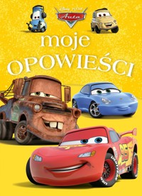 Moje opowieści. Disney Pixar Auta - Suzanne Francis, Lisa Marsoli, Małgorzata Fabianowska (tłum.), Barbara Bazaldua - książka