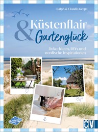 Küstenflair und Gartenglück - Ralph Kerpa - ebook