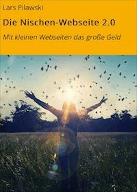 Die Nischen-Webseite 2.0 - Lars Pilawski - ebook