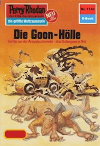 Perry Rhodan 1143: Die Goon-Hölle -  H. G. Francis - ebook