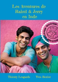 Les Aventures de Rahul et Jerry en Inde - Thierry Lesgards - ebook
