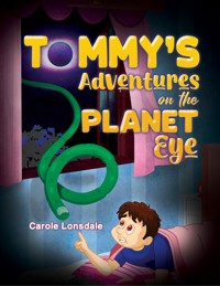 Tommy's Adventures on the Planet Eye - Carole Lonsdale - ebook