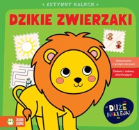 Aktywny maluch. Dzikie zwierzaki -  - książka