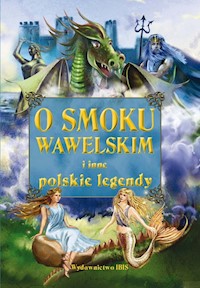 O smoku wawelskim i inne polskie legendy -  - książka