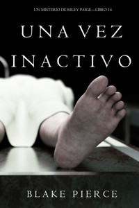Una Vez Inactivo (Un Misterio De Riley Paige—Libro 14) - Blake Pierce - ebook