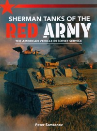 Sherman Tanks Of The Red Army - Samsonov Peter - książka