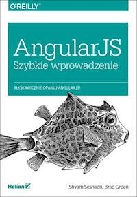 AngularJS Szybkie wprowadzenie - Shyam Seshadri, Brad Green - książka