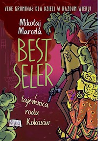 Best Seler i tajemnica rodu Kokosów - Mikołaj Marcela - ebook + książka