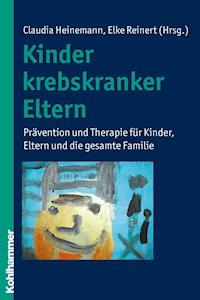 Kinder krebskranker Eltern -  - ebook