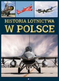 Historia lotnictwa w Polsce - zbiorowa praca - książka
